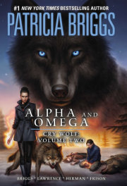 Alpha and Omega: Cry Wolf Volume Two 