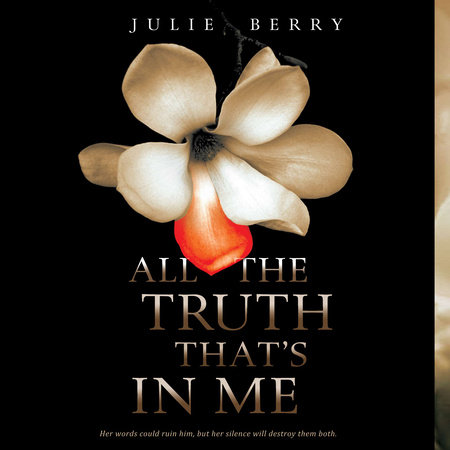 All the Truth That's in Me by Julie Berry
