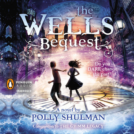 The Wells Bequest by Polly Shulman