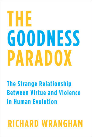 The Goodness Paradox by Richard Wrangham