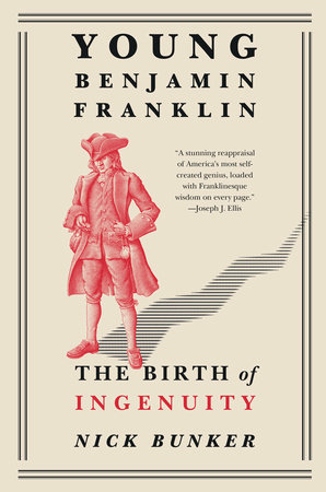 Young Benjamin Franklin By Nick Bunker 9781101872802 Penguinrandomhouse Com Books