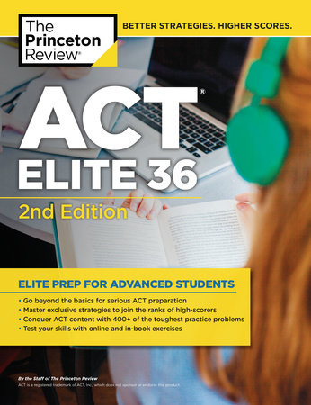 Act Elite 36 2nd Edition By The Princeton Review 9781101882009 Penguinrandomhouse Com Books