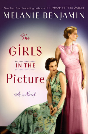 The Girls in the Picture by Melanie Benjamin