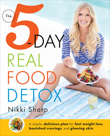 The 5-Day Real Food Detox