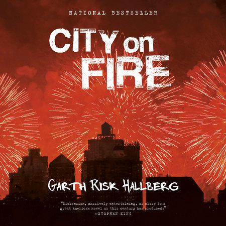 City on Fire by Garth Risk Hallberg