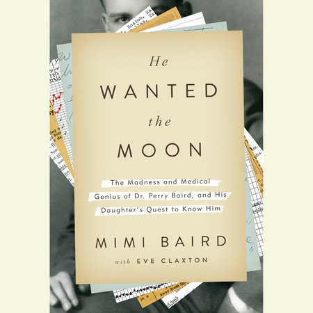 He Wanted the Moon by Mimi Baird & Eve Claxton