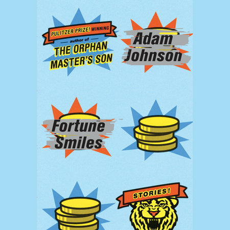 Fortune Smiles by Adam Johnson