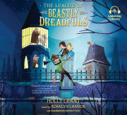 The League of Beastly Dreadfuls Book 1 