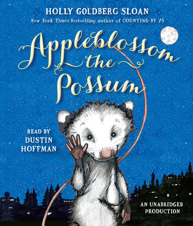Appleblossom the Possum by Holly Goldberg Sloan