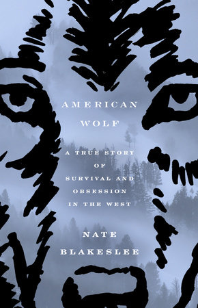 American Wolf by Nate Blakeslee