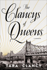THE CLANCYS OF QUEENS by Tara Clancy