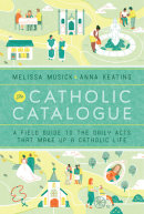 The Catholic Catalogue by Melissa Musick