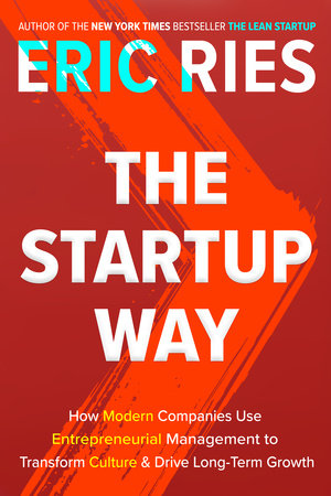 The Startup Way by Eric Ries: 9781101903209