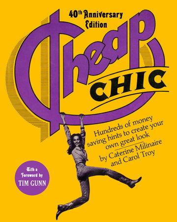 Zuidelijk maatschappij plein Cheap Chic by Caterine Milinaire, Carol Troy: 9781101903421 |  PenguinRandomHouse.com: Books