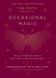 The Moth Presents: Occasional Magic 