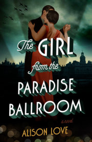 Breathtaking new novel from Alison Love – THE GIRL FROM THE PARADISE BALLROOM