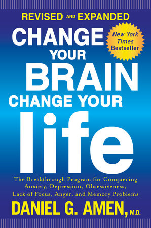 Use Your Brain to Change Your Age by Daniel G. Amen, M.D.: 9780307888938 |  : Books