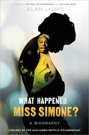 What Happened, Miss Simone? by Alan Light: 9781101904879 