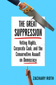 Voting Rights, Corporate Cash, & the Conservative Assault on Democracy