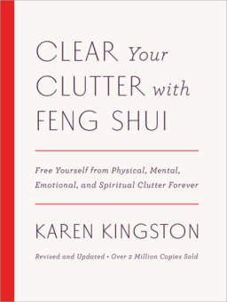 Clear Your Clutter with Feng Shui (Revised and Updated)