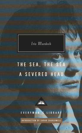 The Sea, the Sea; A Severed Head