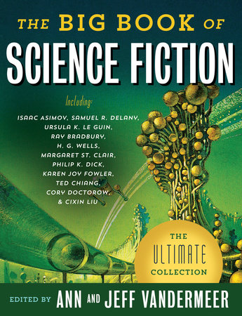 The Big Book Of Science Fiction 9781101910092 Penguinrandomhouse Com Books