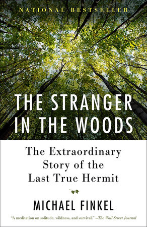 The Stranger In The Woods By Michael Finkel 9781101911532 - 