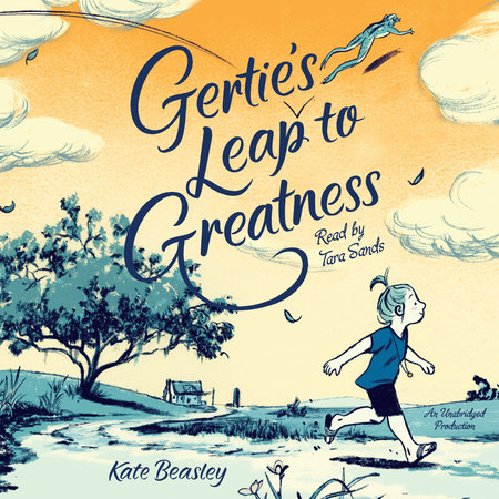Gertie's Leap to Greatness by Kate Beasley: 9781101915790
