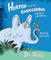 Cover of Horton and the Kwuggerbug and More Lost Stories cover