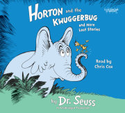 Horton and the Kwuggerbug and more Lost Stories 