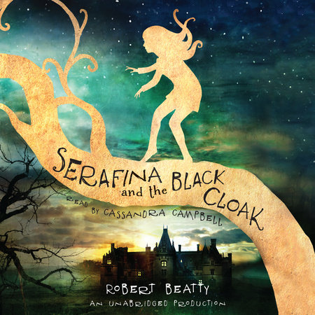 Serafina and the Black Cloak by Robert Beatty 9781101917107 PenguinRandomHouse Books