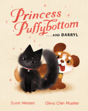 Princess Puffybottom . . . and Darryl 