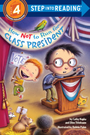 How Not to Run for Class President 