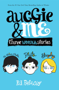 Cover of Auggie & Me: Three Wonder Stories