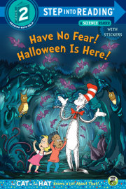 Have No Fear! Halloween is Here! (Dr. Seuss/The Cat in the Hat Knows a Lot About 