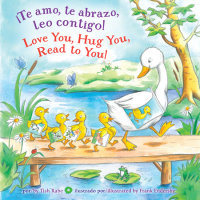 Cover of ¡Te amo, te abrazo, leo contigo!/Love you, Hug You, Read to You! cover