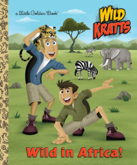 Cover of Wild in Africa! (Wild Kratts)