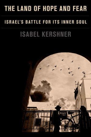 The Land of Hope and Fear by Isabel Kershner: 9781101946763