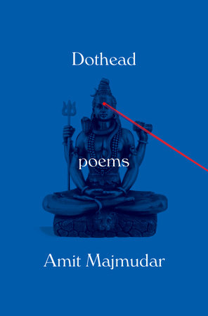 Dothead by Amit Majmudar