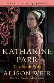 Katharine Parr, The Sixth Wife 