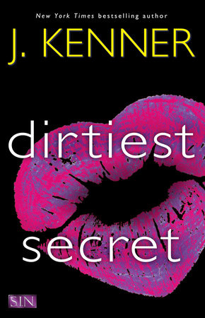 Dirtiest Secret by J. Kenner: 9781101967454