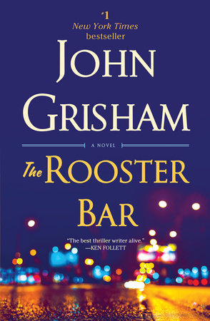 The Rooster Bar by John Grisham: 9781101967690 | PenguinRandomHouse.com:  Books