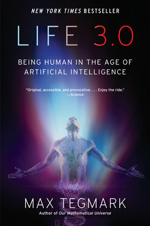 Life 3.0 by Max Tegmark: 9781101970317 | PenguinRandomHouse