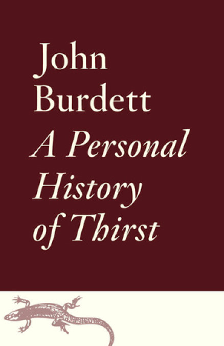 A Personal History of Thirst