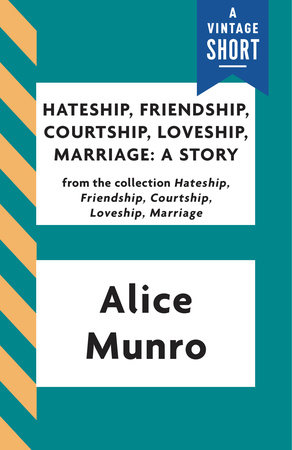 Ebook Hateship Friendship Courtship Loveship Marriage Stories By Alice Munro