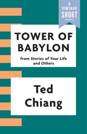 Tower of Babylon by Ted Chiang: 9781101974421