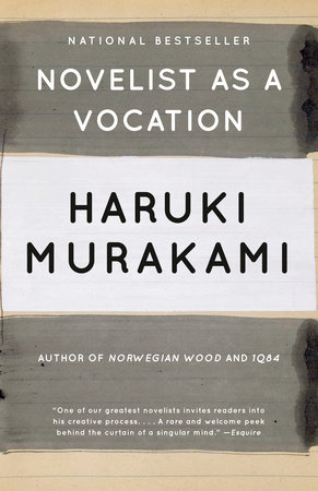 Novelist as a Vocation by Haruki Murakami: 9781101974537