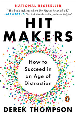 Hit Makers by Derek Thompson: 9781101980330 | PenguinRandomHouse