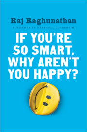 If You're So Smart, Why Aren't You Happy? 
