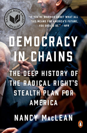 Democracy In Chains By Nancy Maclean Penguinrandomhouse Com Books